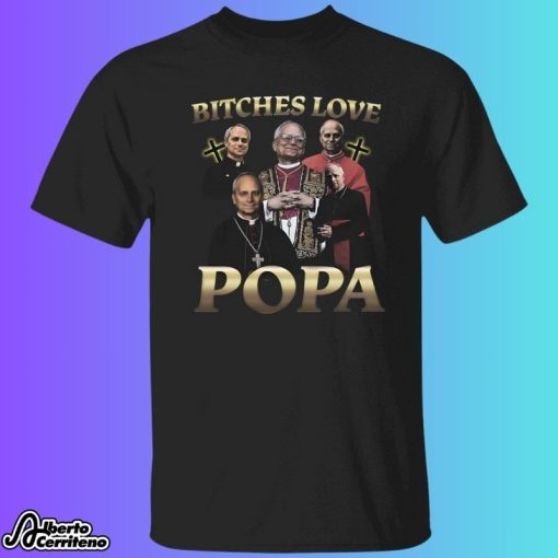 Bitches Love Popa Pope Leo XIV Shirt