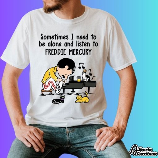 Charlie Brown Sometimes I Need To Be Alone And Listen To Freddie Mercury Shirt