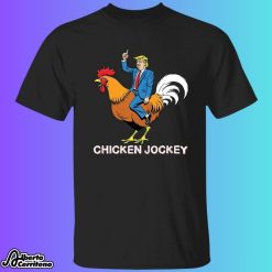 Chicken Jockey Trump Shirt