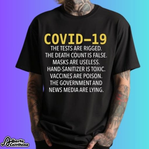 Covid 19 The Test Are Rigged Anti Vaccine Shirt