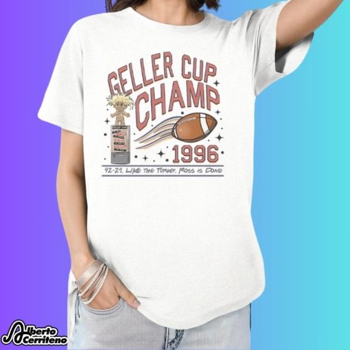 Geller Cup Champ Friends Thanksgiving Shirt