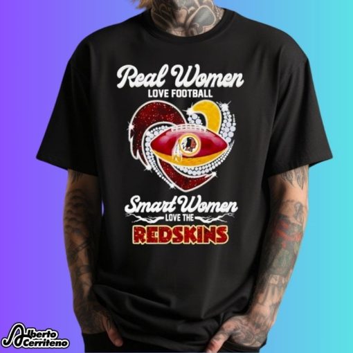 Heart Real Women Love Football Smart Women Love The Redskins Shirt