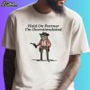Hold On Partner I'm Overstimulated Cowboy Frog Shirt