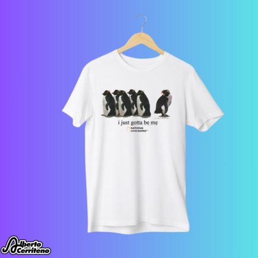 I Just Gotta Be Me Penguin National Geographic Shirt