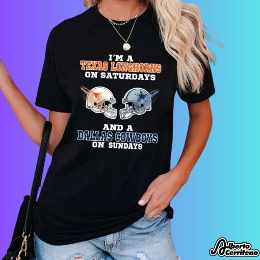 I’m A Texas Longhorns On Saturdays And A Dallas Cowboys On Sundays Shirt