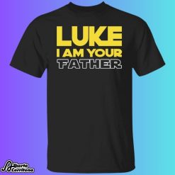 Luke I Am Your Father Shirt