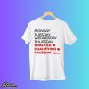 Monday Tuesday Wednesday Thursday Practice Qualifying Race Day Shirt
