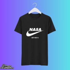 NASA Just Fake It Shirt