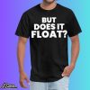 This Fool Chef Percy Williams But Does It Float? Shirt