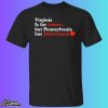 Virginia Is For Lovers But Pennsylvania Has Intercourse Shirt