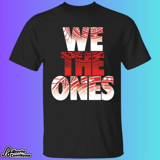We The Ones Shirt