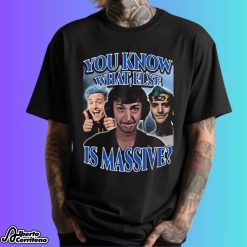 You Know What Else Is Massive Ninja Low Taper Fade Meme Shirt