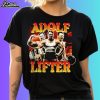 Adolf Lifter Bodybuilding Vintage Bootleg Style Shirt