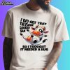 Cow I Did Not Trip The Floor Looked Sad So I Thought It Needed A Hug Shirt