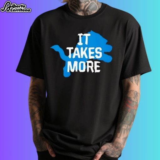 Detroit Lions It Takes More Shirt