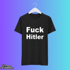 Fuck Hitler Shirt