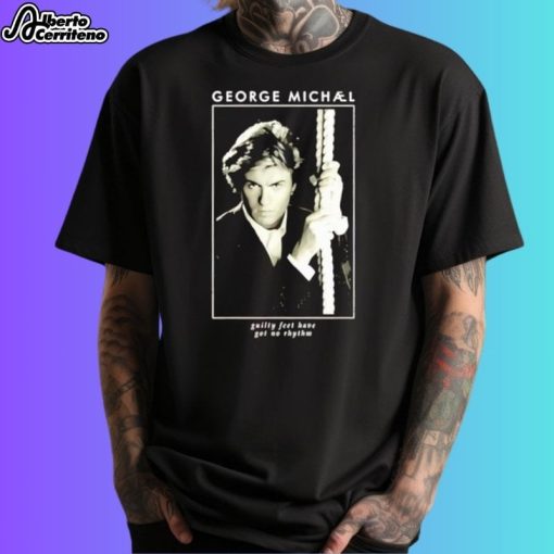 George Michael Guilty Feet Have Got No Rhythm Shirt
