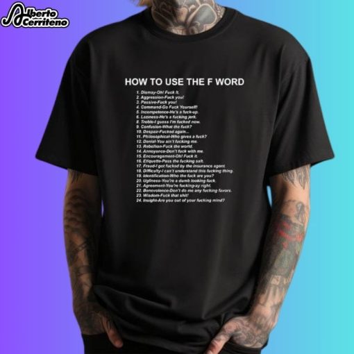 How To Use The F Word Shirt