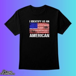 I Identify As An American 4th Of July Shirt