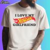 I Love My Hotistic Girlfriend Shirt