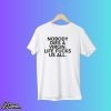 Nobody Dies A Virgin Life Fucks Us All Shirt