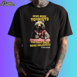 Send More Tourists The Last Ones Were Delicious Finland Shirt