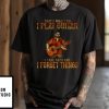 That's What I Do I Play Guitar I Take Naps And I Forget Things Shirt
