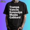Trump Vance Kennedy Musk Gabbard Shirt