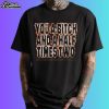 You A Bitch And A Half Times Two Shirt