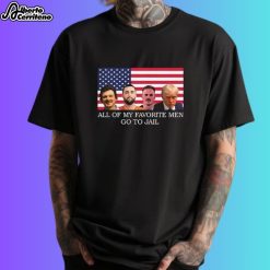 All Of My Favorite Men Go To Jail Morgan Wallen Scottie Scheffler Zach Bryan Donald Trump Shirt
