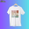 Bleach Blonde Bad Built Butch Body Funny Shirt