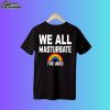 The Used Gay Or Straight We All Masturbate Shirt