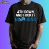 4Th Down And Fuck It Go Lions Shirt