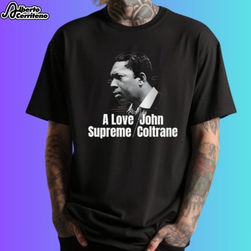 A Love Supreme John Coltrane Shirt