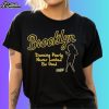 Brooklyn Dancing Poorly Never Looked So Good Shirt