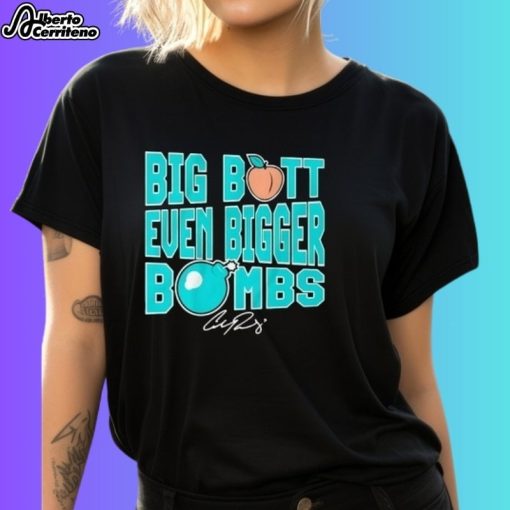 Cal Raleigh Big Butt Even Bigger Bombs Signature Shirt