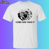 Come And Take It Tortilla Shirt