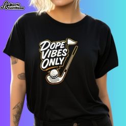 Dope Vibes Only Golf Shirt