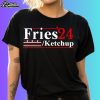 Fries Ketchup '24 Shirt