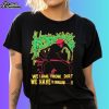 Horse Graveyard We Came From Dirt We Have To Swallow It Shirt