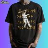 Manny Machado If You're Seeing This It's Too Late Shirt