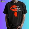 Rage Against The Regime Shirt