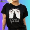 Song Of Horror Fear The Presence Shirt