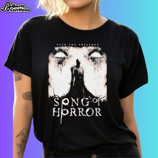 Song Of Horror Fear The Presence Shirt