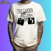 The Garden What Else Could I Be Shirt