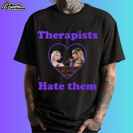 Therapists Hate Them Courtney Love And Taylor Swift Shirt