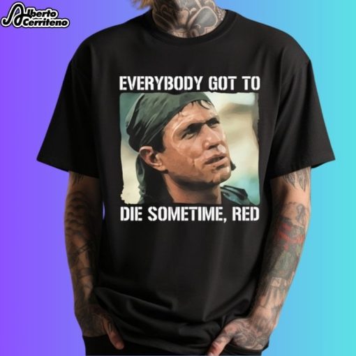 Tom Berenger Everybody Got To Die Sometime Red Shirt