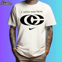 Caitlin Was Here Caitlin Clark Logo Shirt