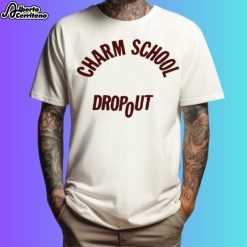Charm School Dropout Shirt