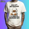 Duck Once I Get An Attitude It Takes Me 3-5 Business Days To Fix My Face Shirt